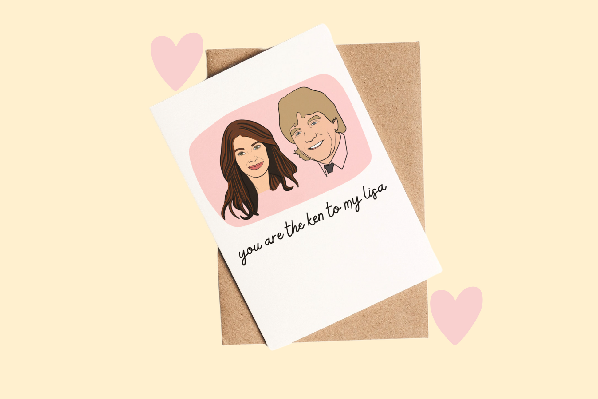 You are the Ken to my Lisa | Vanderpump Rules | Bravo-inspired Blank Greetings Card
